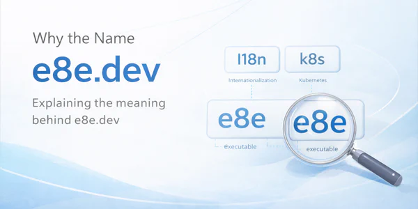 The Meaning Behind the Name e8e.dev